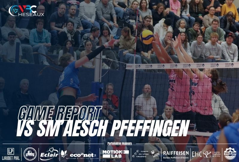 LNA – Le VBC Cheseaux s’incline face à SM’Aesch Pfeffingen