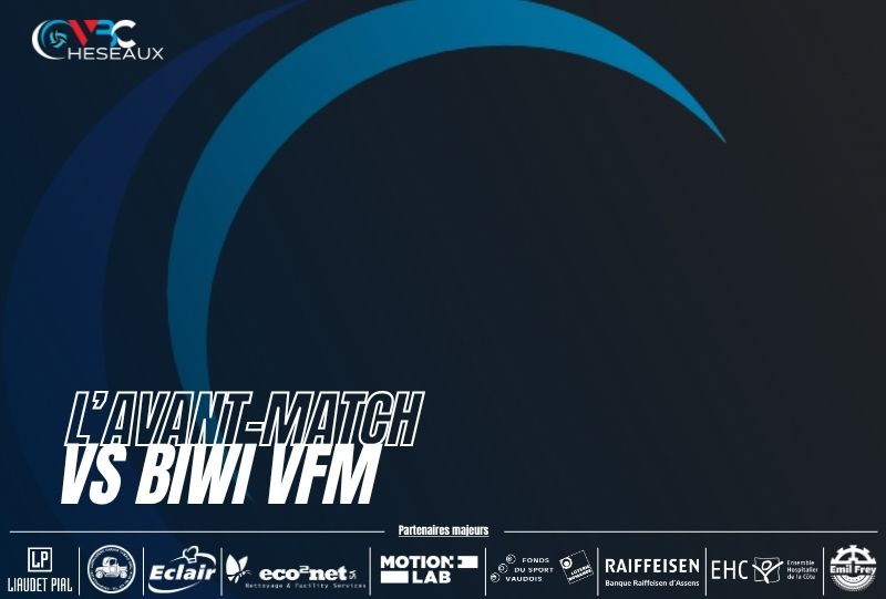 LNA – Biwi VFM vs VBC Cheseaux – L’avant-match