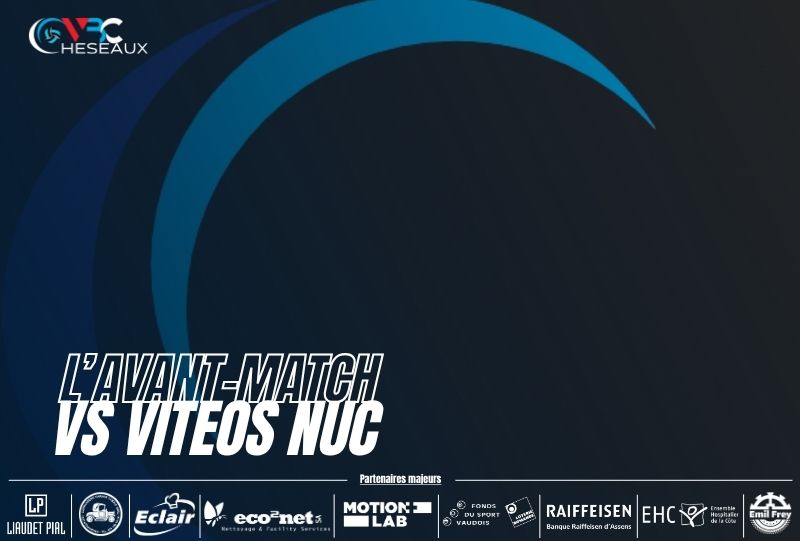 LNA – VBC Cheseaux vs Viteos NUC – L’avant-match