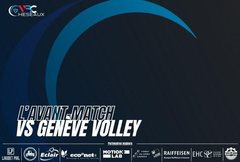 LNA – Infomaniak Genève Volley au menu du week-end pour le VBC Cheseaux